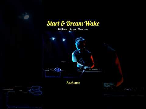 Start & Dreamwake - Rachimot #gnpenterprise #edm #worldmusic #2024