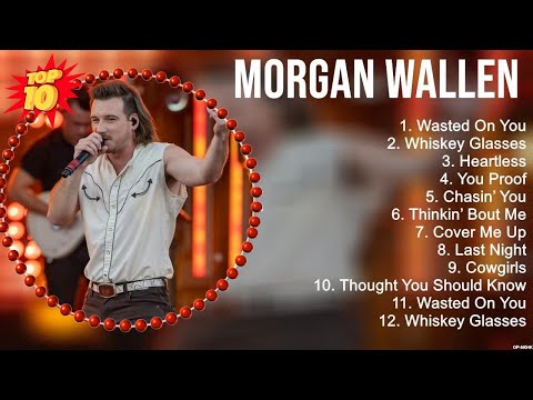 Morgan Wallen Greatest Hits ~ New Country Songs 2023 ~ New Country Music