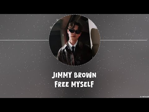 Jimmy Brown - FREE MYSELF [HAN+ROM+ENG] LYRICS