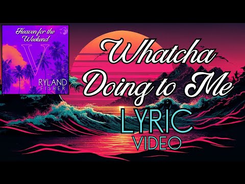 Ryland Fisher - Whatcha Doing to Me (Official Lyric Video) #countrymusic #poprock #newmusic