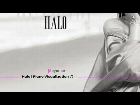 Beyoncé - Halo | Piano Visualization 🎵✨