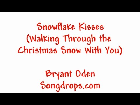 Cute Romantic Christmas song: Snowflake Kisses