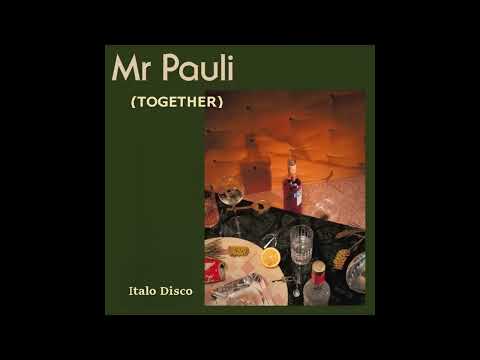 Mr  Pauli / Together  (Italo Disco)