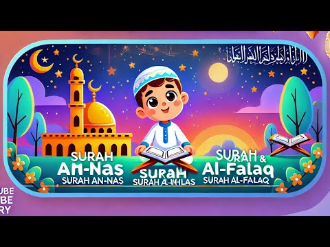 🌟 Animated Islamic Story for Kids | Surah An-Nas, Al-Ikhlas & Al-Falaq Recitation 🕋✨