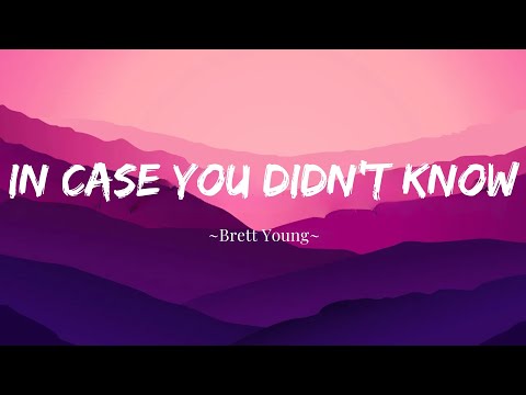 Brett Young - In Case You Didn't Know (Lyrics)