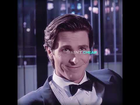 Certainly Wasn't Cheap - American Psycho Edit | Good Loyal Thots