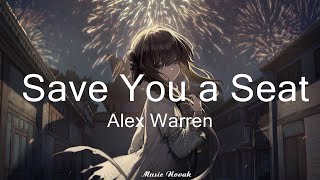 Alex Warren - Save You a Seat (Lyrics)   || Music Novak