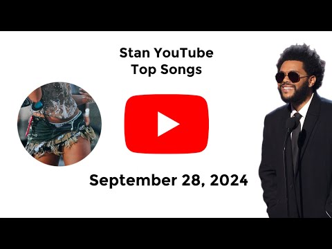 Stan YouTube Songs Top 40 (September 28, 2024)