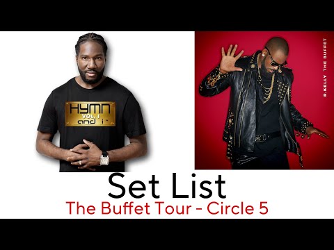 Set List - The Buffet Tour - Circle 5 | Performed by Rodney East & R. Kelly