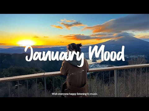 January Mood - Songs for January - Best Indie/Pop/Folk/Acoustic Playlist