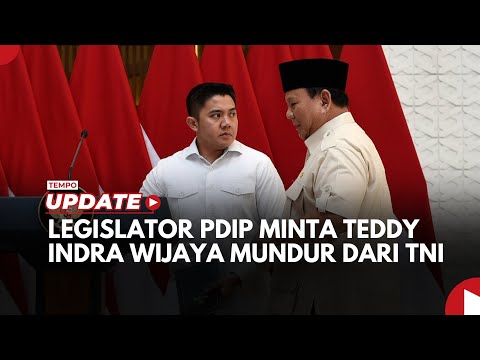 Legislator PDIP Minta Teddy Indra Wijaya Mundur dari TNI