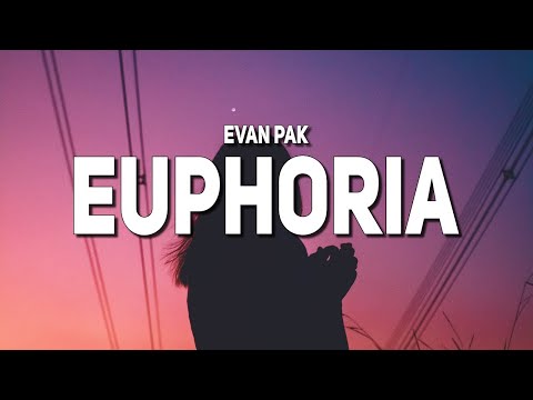 Evan Pak - Euphoria (Lyrics)