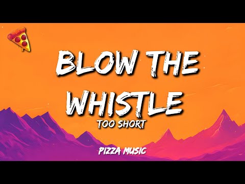 TOO SHORT - Blow The Whistle (Lyrics)