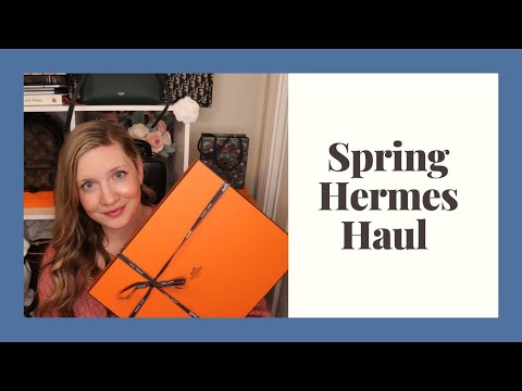 Spring Hermes Haul