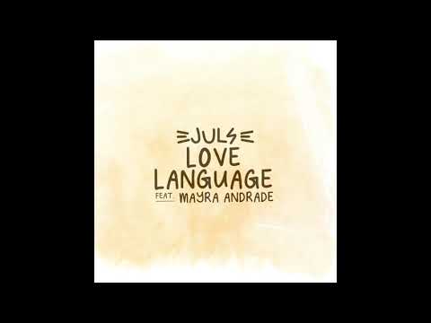 Juls - LOVE LANGUAGE featuring Mayra Andrade