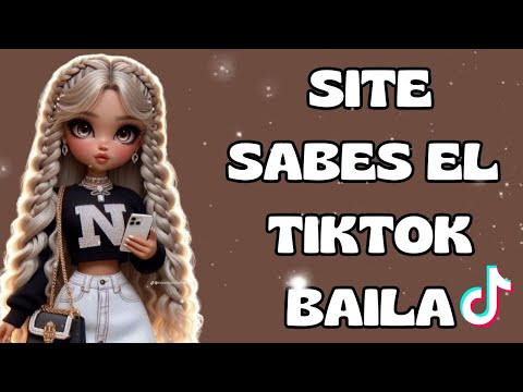 SITE SABES EL TIKTOK BAILA - 2024 💗💗