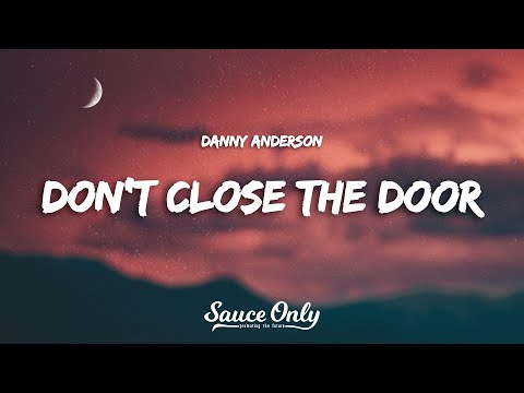 Danny Anderson - Don't close the door (Lyrics)