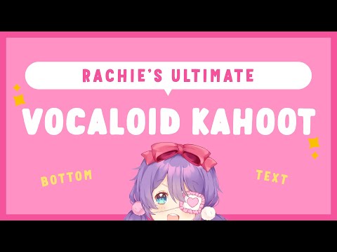 【kahoot】 how much vocaloid do you ACTUALLY know?