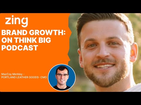 BRAND GROWTH: A Conversation With MacCoy Merkley | Think Big With Dan & Qasim