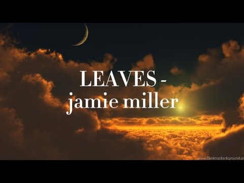 Jamie Miller - Leaves (Official Lyrics Video)"