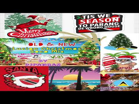 New & Old St. Lucia Christmas Soca Mix Vol. 4 By DJ Panras (🇹🇹Parang Soca 2023)