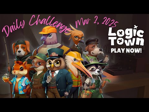 Logic Town - Daily Challenge - 2025.03.02