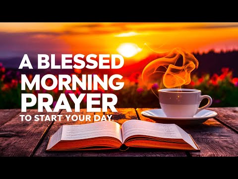 Start your day with unwavering faith and invite God's guidance | Morning Prayer