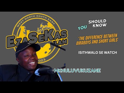 Shocking Truths: amaboys,shortgirls ,sperms, and Ukuthwala : Ezasekas'lam ep05 with Mkhuluvukuzane