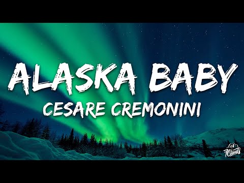 Cesare Cremonini - Alaska Baby (Testo/Lyrics)