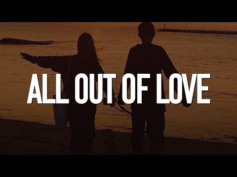 Air Supply - All Out Of Love (Lyrics)