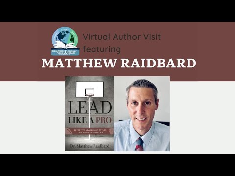 Lead Like A Pro-Virtual Author Talk by Dr. Matthew Raidbard Rebroadcast