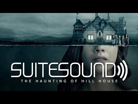 The Haunting of Hill House - Ultimate Soundtrack Suite