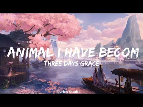 Three Days Grace - Animal I Have Become (Lyrics)  || Music Parsons