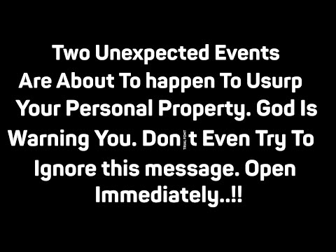 GOD SAYS 👉 TEO UNEXPECTEDLY EVENT ARE ABOUT TO HAPPEN TO USURP YOURS PERSONAL PROPERTY.;!