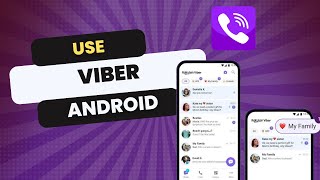 How to Use Viber on Android (Samsung, Huawei, Motorola, Xiaomi and other)