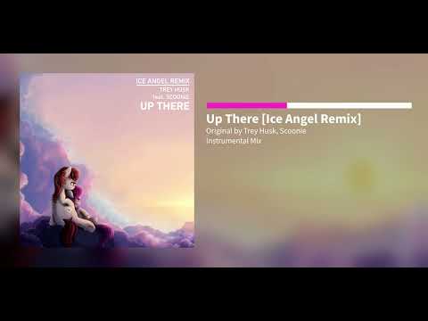 Trey Husk, Scoonie - Up There [Ice Angel Remix | Instrumental]