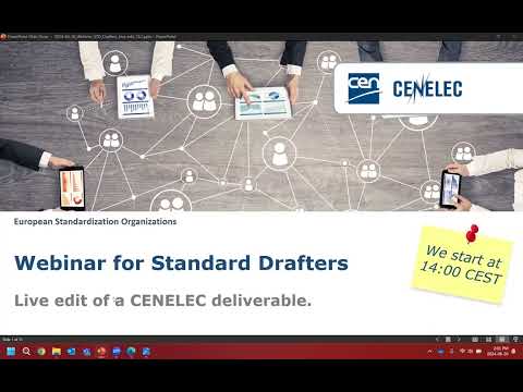 Webinar for Standard Drafters - Live edit of a CENELEC deliverable