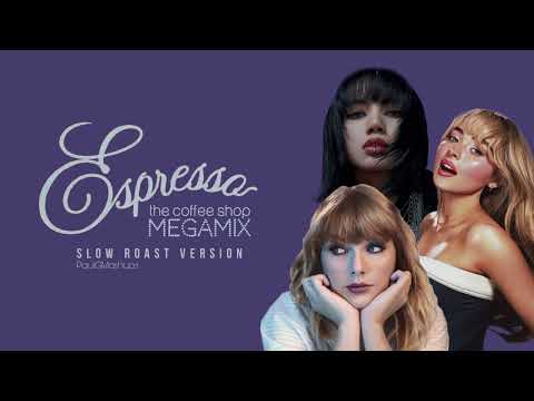 espresso (the coffee shop megamix) | slow roast - extended version