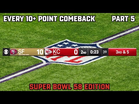 Every 10+ Point Comeback of the 2023 NFL Season | Part 5 (Super Bowl Edition)