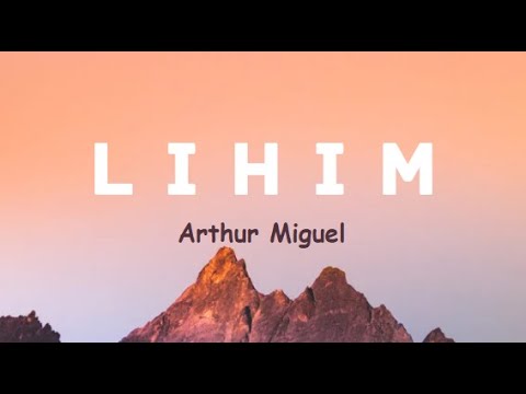 Arthur Miguel - LIHIM ( lyrics )