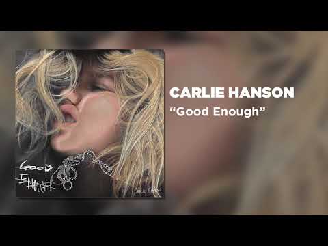 Carlie Hanson - Good Enough [Official Audio]