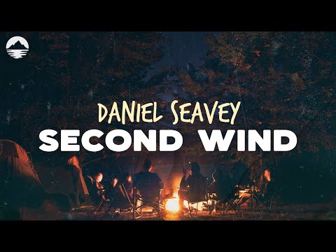 Daniel Seavey - Second Wind | Lyrics