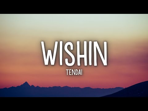 tendai - Wishin (Lyrics)