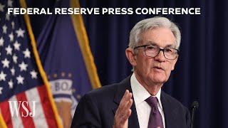 Watch: Fed Chair Jerome Powell's Full News Conference | WSJ