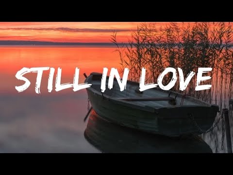 Still in Love | official song music |