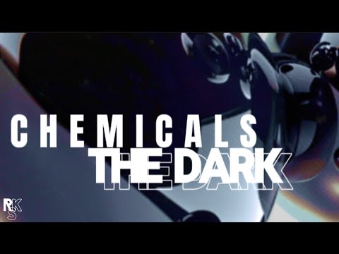 THE DARK - Chemicals (Unofficial Lyric Video)