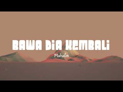 Mahalini - Bawa Dia Kembali (Lirik Lagu)