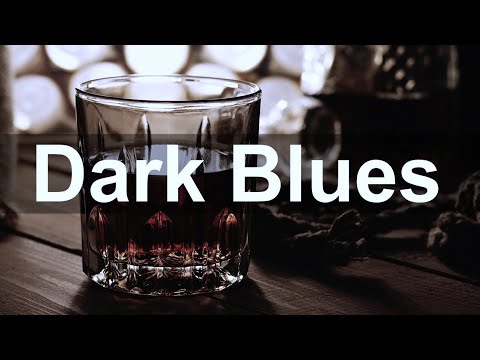 Dark Blues Music - Whiskey Blues Instrumental Music to Relax