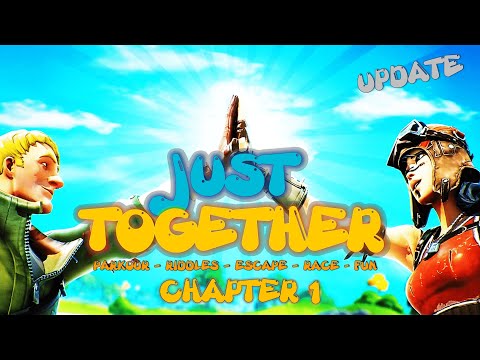 Just together Chapter Update - Fortnite Creative - UEFN - 0566-8164-8815