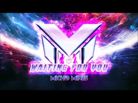 Micho Mixes - Waiting For You (Extended Mix)